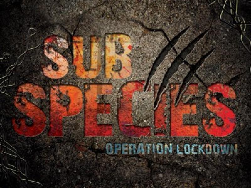 Sub Species Operation Lockdown